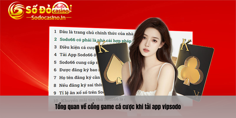 Tổng quan về cổng game cá cược khi tải app vipsodo
